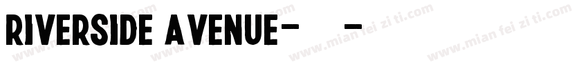 Riverside Avenue-免费字体转换